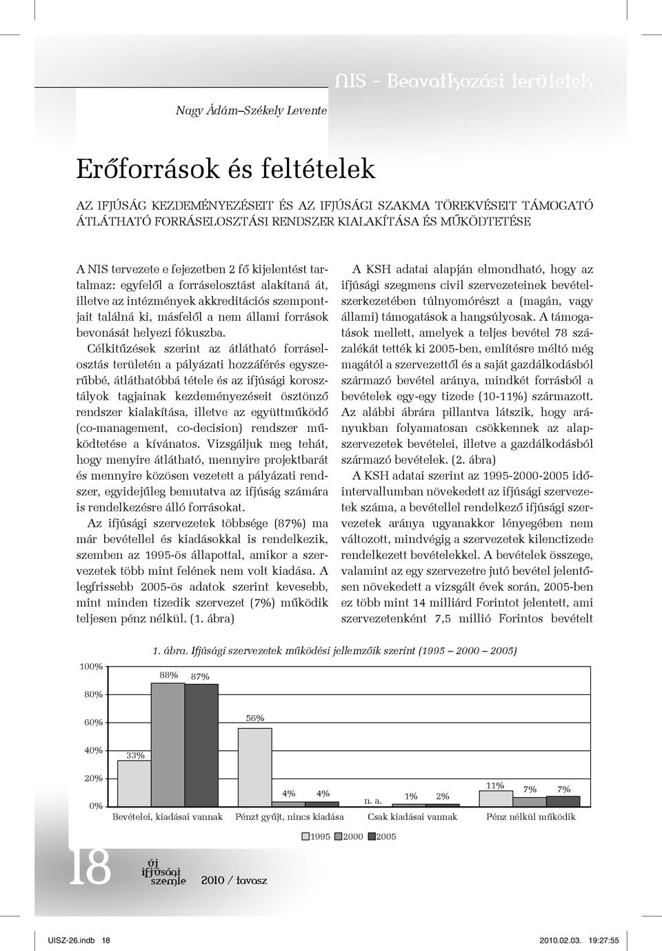 források bevonását helyezi fókuszba.