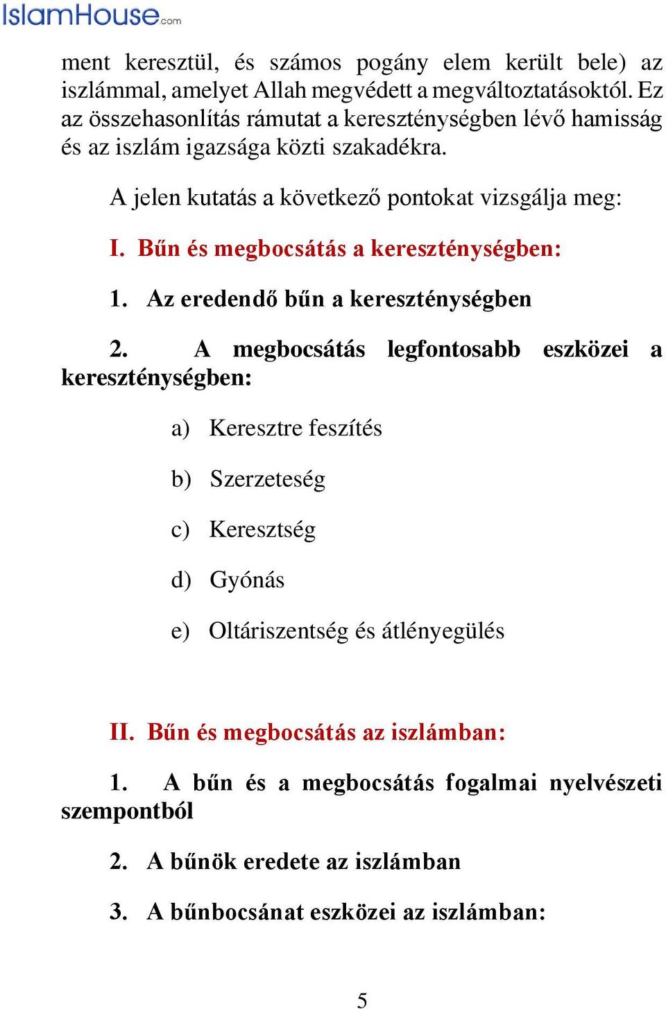 Bűn és megbocsátás a kereszténységben: 1. Az eredendő bűn a kereszténységben 2.