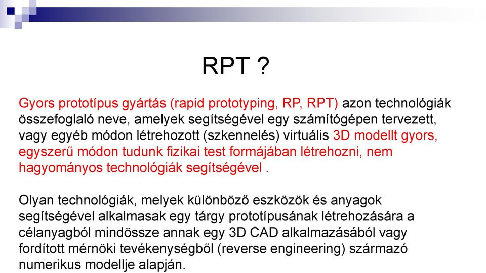 technológiák segítségével.