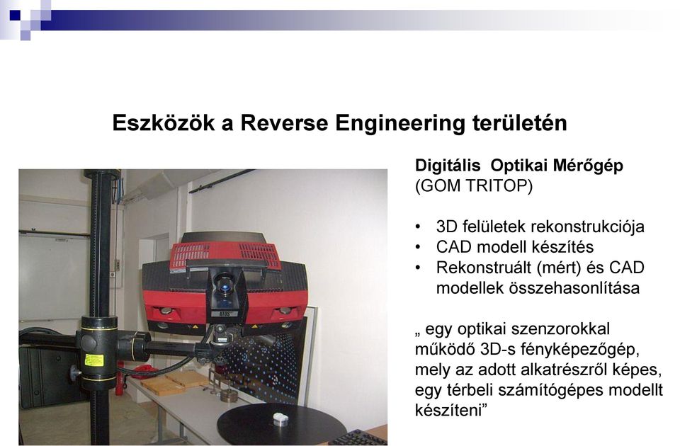 és CAD modellek összehasonlítása egy optikai szenzorokkal működő 3D-s