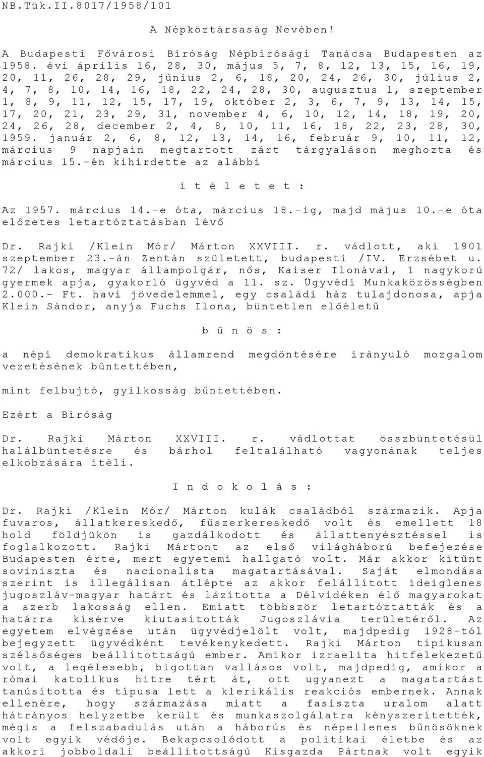 12, 15, 17, 19, október 2, 3, 6, 7, 9, 13, 14, 15, 17, 20, 21, 23, 29, 31, november 4, 6, 10, 12, 14, 18, 19, 20, 24, 26, 28, december 2, 4, 8, 10, 11, 16, 18, 22, 23, 28, 30, 1959.