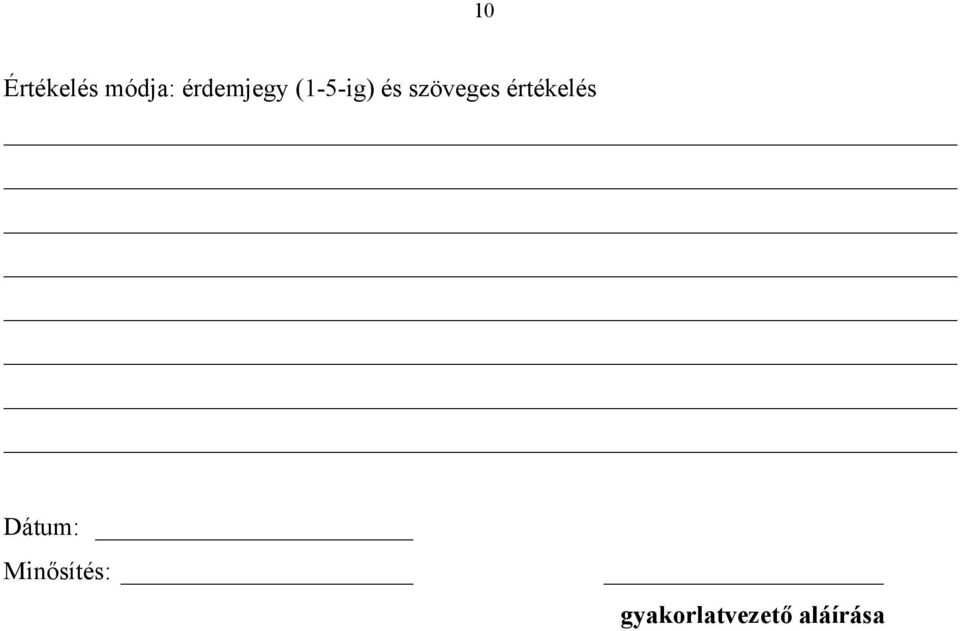 szöveges értékelés Dátum: