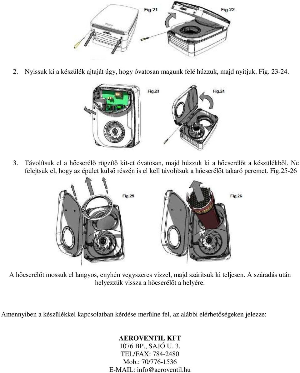 Ne felejtsük el, hogy az épület külső részén is el kell távolítsuk a hőcserélőt takaró peremet. Fig.