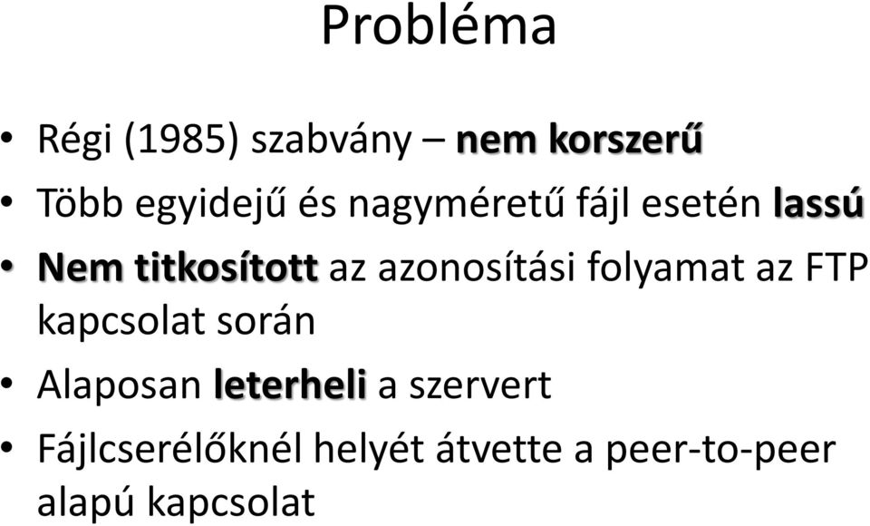 folyamat az FTP kapcsolat során Alaposan leterheli a