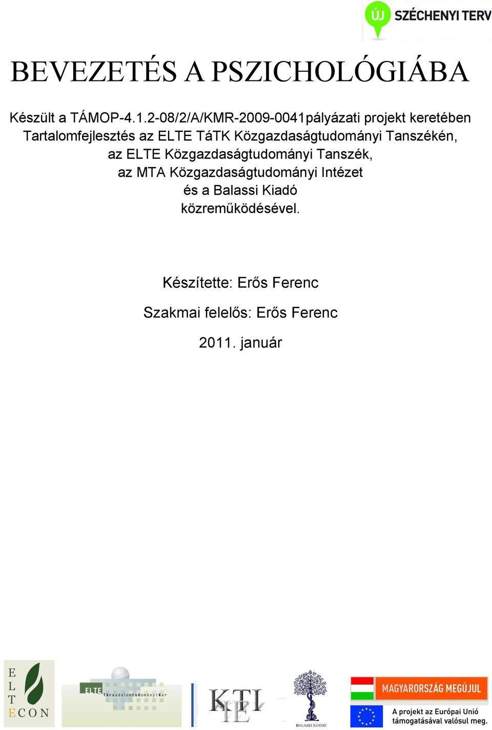 Közgazdaságtudományi Tanszékén, az ELTE Közgazdaságtudományi Tanszék, az MTA