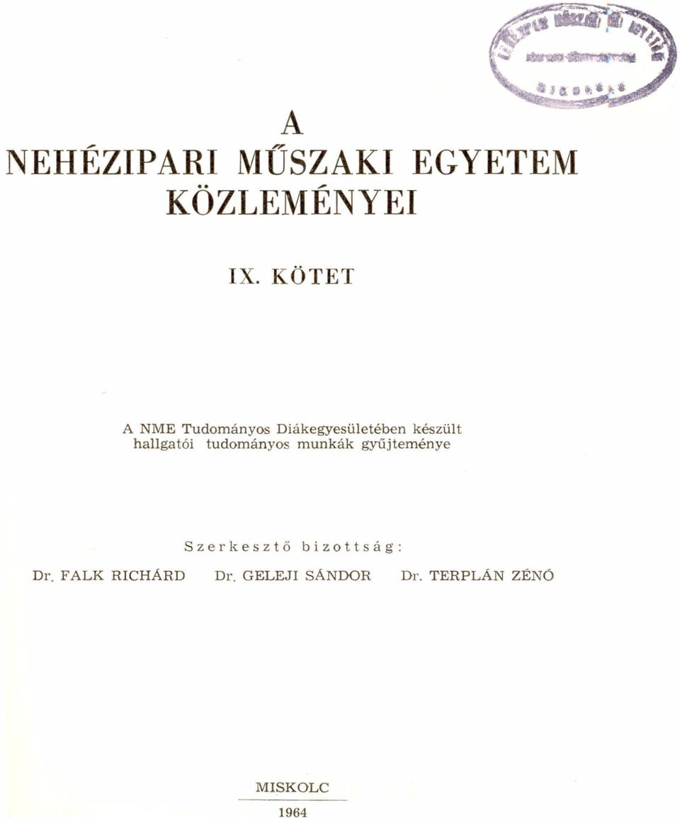 tudományos munkák gyűjteménye Szerkesztő bizottság: