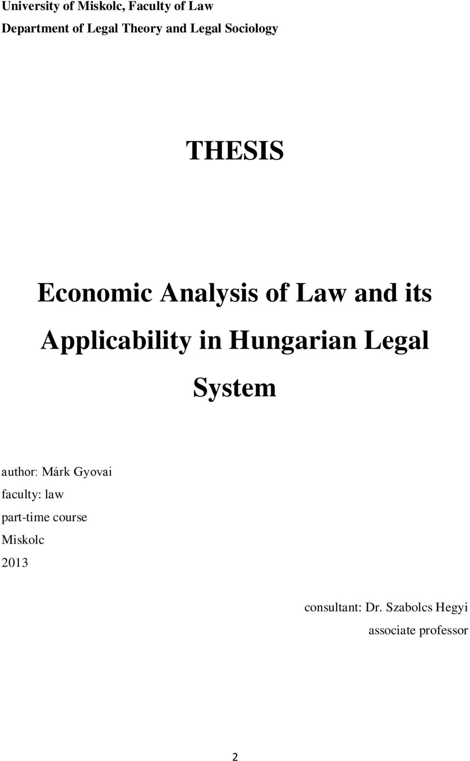 in Hungarian Legal System author: Márk Gyovai faculty: law part-time