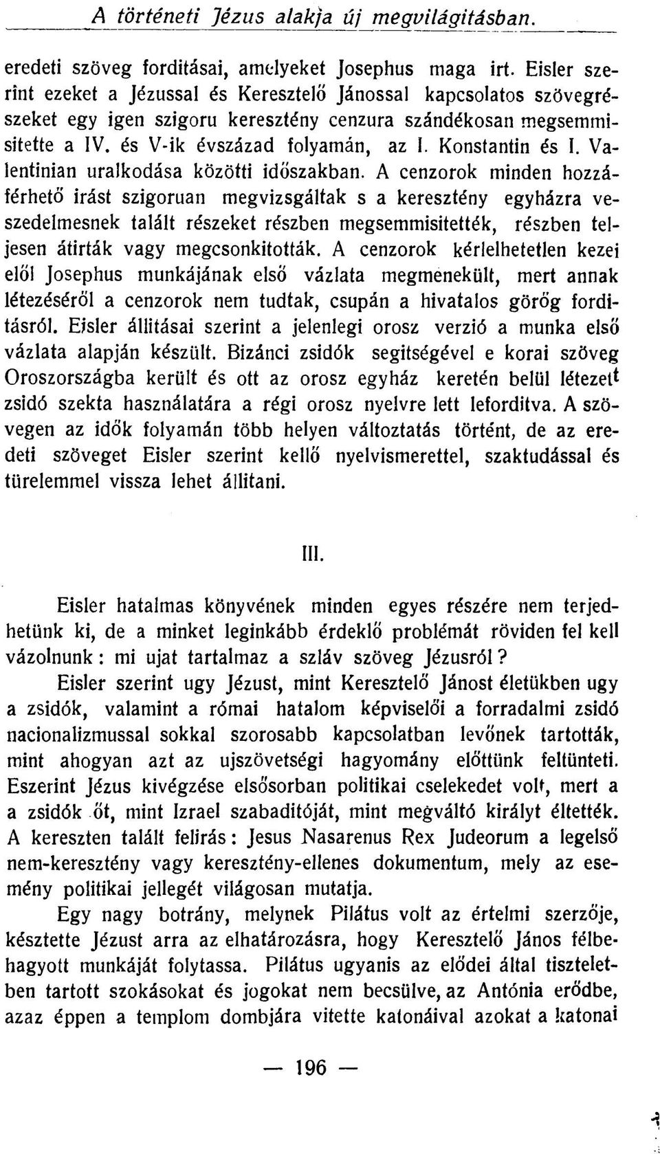 Konstantin és I. Valentinian uralkodása közötti időszakban.