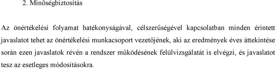 vezetőjének, aki az eredmények éves áttekintése során ezen javaslatok révén a