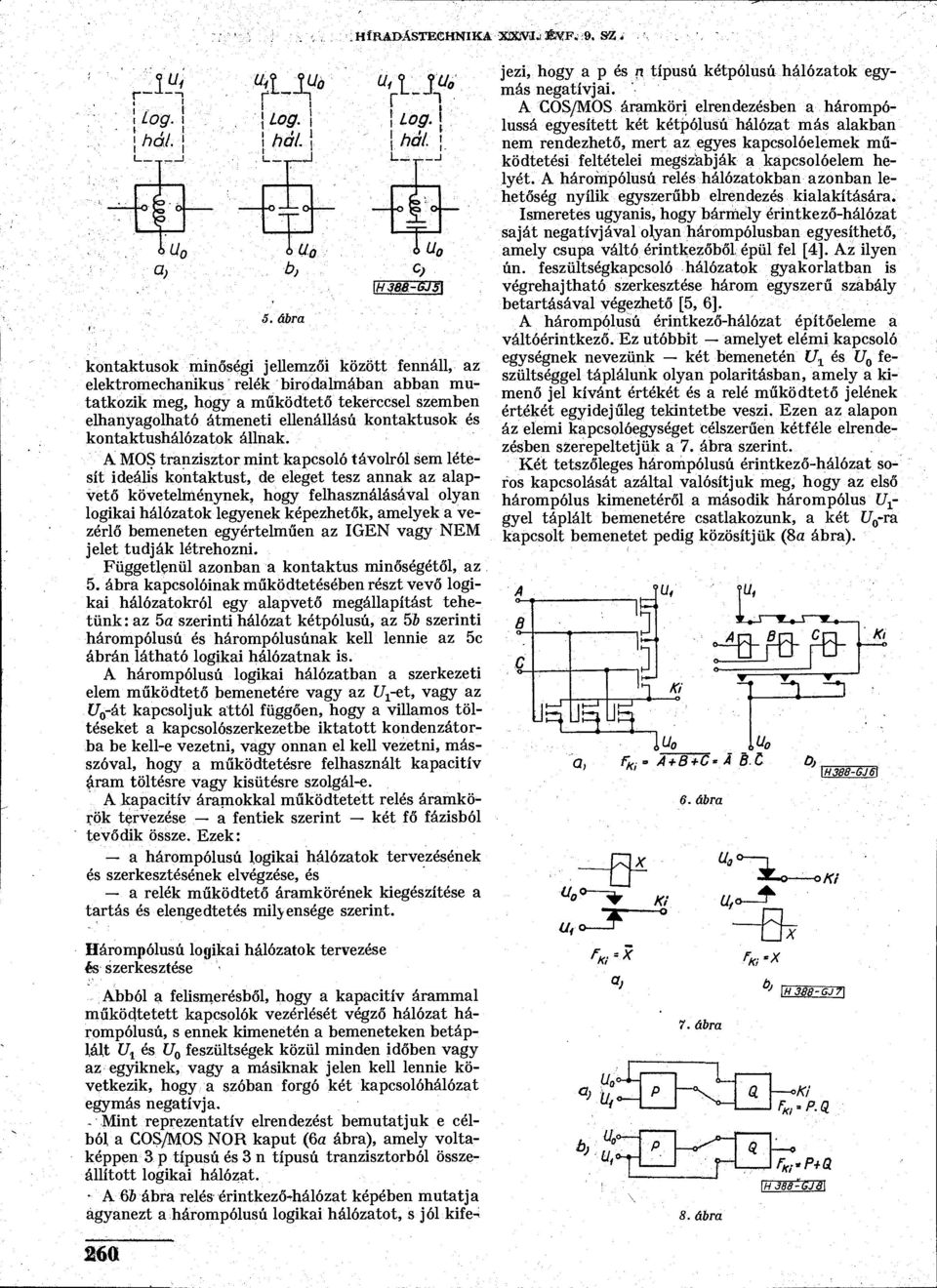 kontaktusok és kontaktushálózatok állnak.