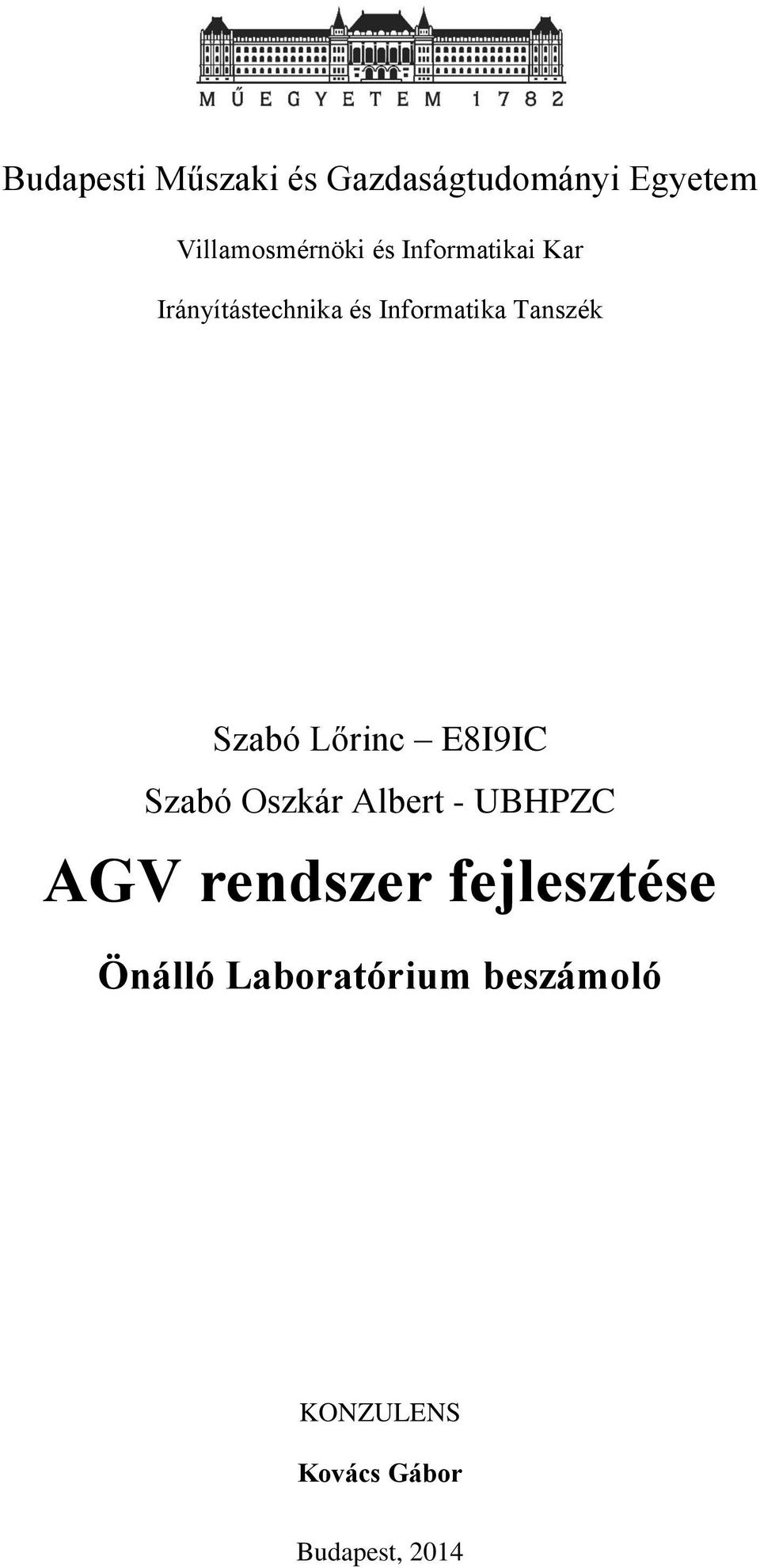 Lőrinc E8I9IC Szabó Oszkár Albert - UBHPZC AGV rendszer