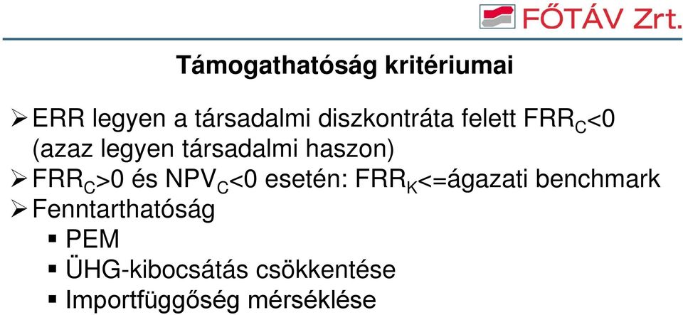 C <0 esetén: FRR K <=ágazati benchmark Fenntarthatóság PEM