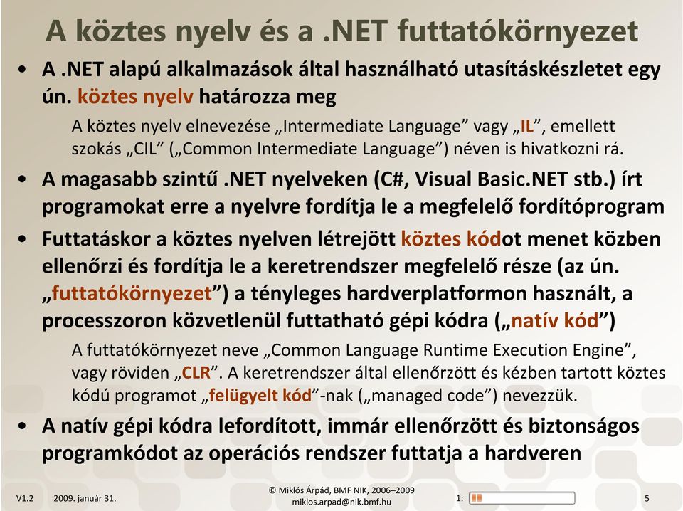net nyelveken (C#, Visual Basic.NET stb.