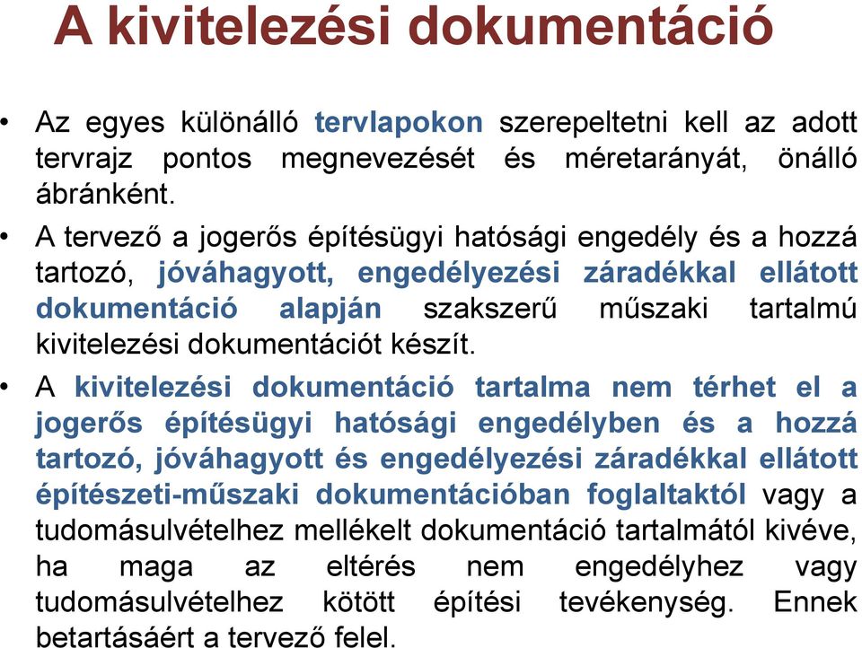 dokumentációt készít.