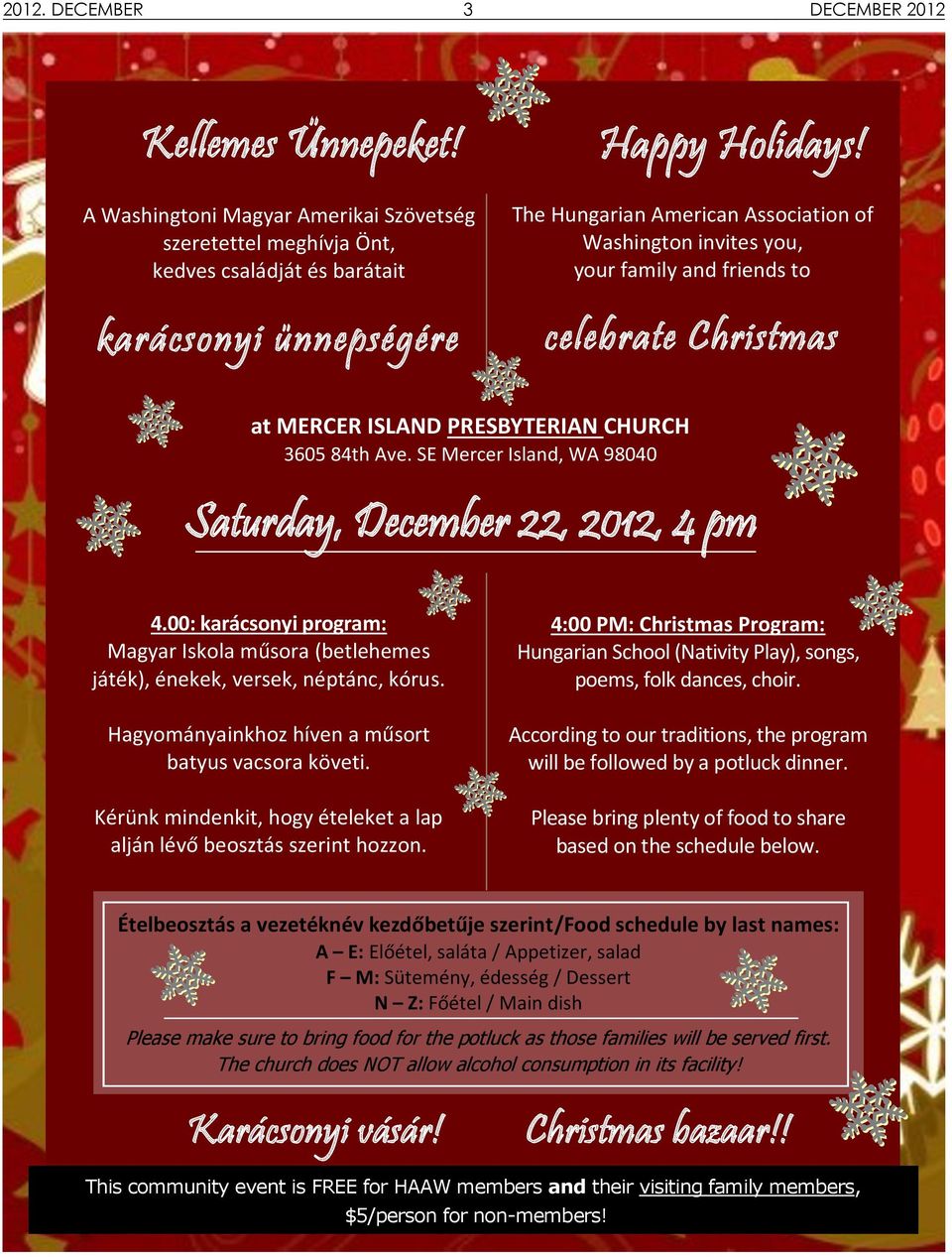 ünnepségére celebrate Christmas at MERCER ISLAND PRESBYTERIAN CHURCH 3605 84th Ave. SE Mercer Island, WA 98040 Saturday, December 22, 2012, 4 pm 4.