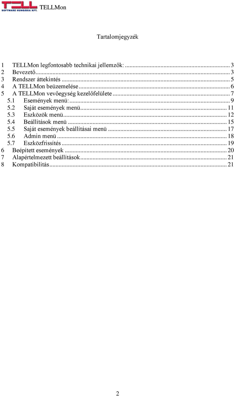 2 Saját események menü... 11 5.3 Eszközök menü... 12 5.4 Beállítások menü... 15 5.5 Saját események beállításai menü.