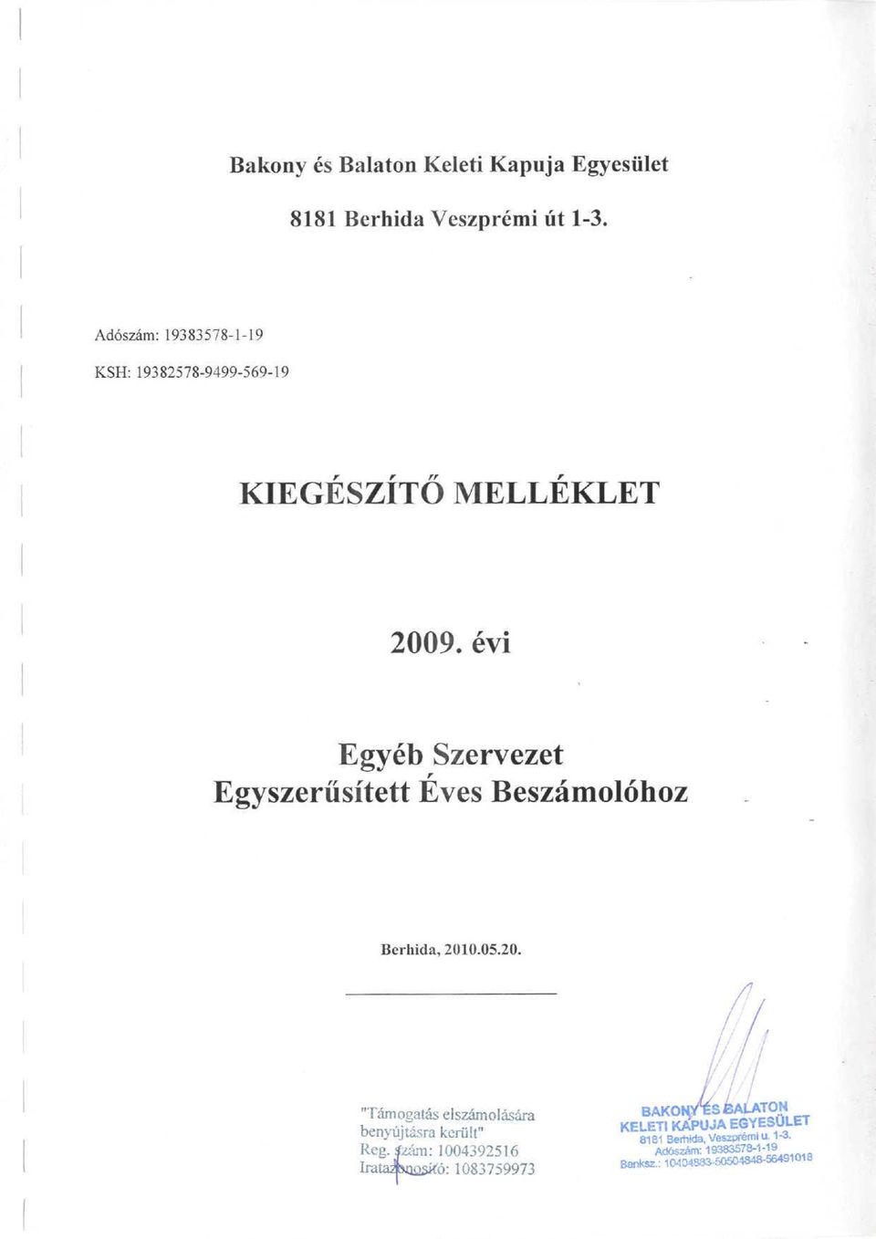 évi Egyéb Szervezet r Egyszerűsített Eves Beszámolóhoz Berhida, 21