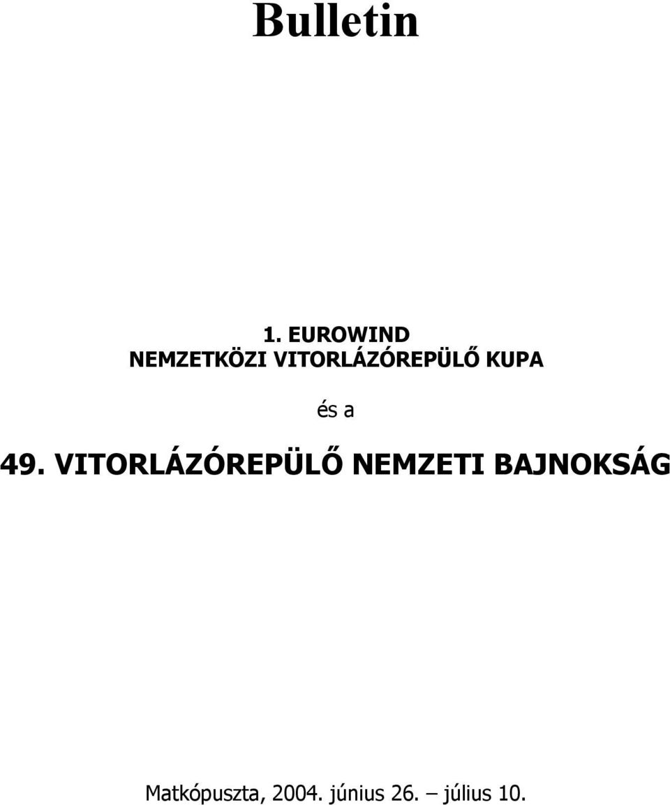 VITORLÁZÓREPÜLŐ KUPA és a 49.