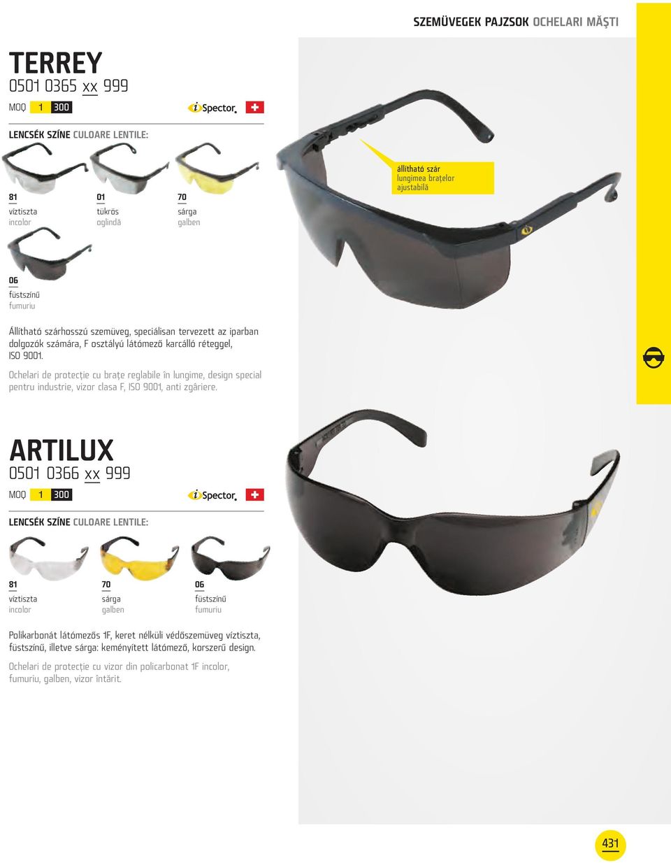 Ochelari de protecţie cu braţe reglabile în lungime, design special pentru industrie, vizor clasa F, ISO 9001, anti zgâriere.