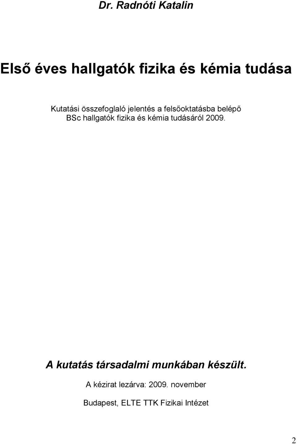 fizika és kémia tudásáról 2009.