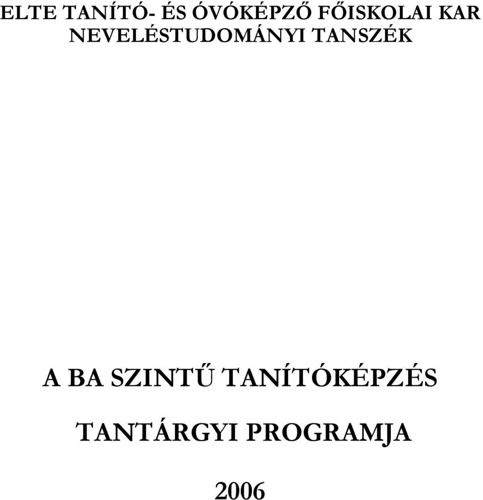 NEVELÉSTUDOMÁNYI TANSZÉK A