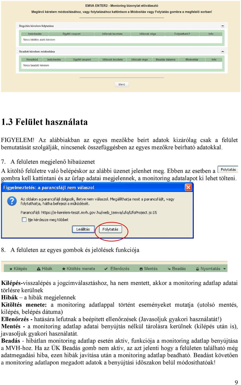 Ebben az esetben a gombra kell kattintani és az űrlap adatai megjelennek, a monitoring adatalapot ki lehet tölteni. 8.