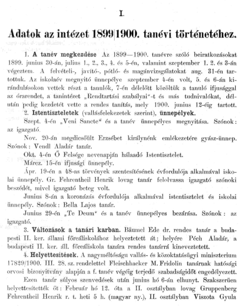 órarendet, a tanintézet "Re ndtartá s i szabáyai" t és tná,s tudnivaókat, déután t>edig k ezdetót vette a rend \ tanítás, mey J 900 j unius 12éig tartott 2 Istentiszteetek (vaísfeekezetek szerint),