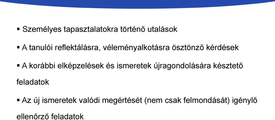 elképzelések és ismeretek újragondolására késztető feladatok Az