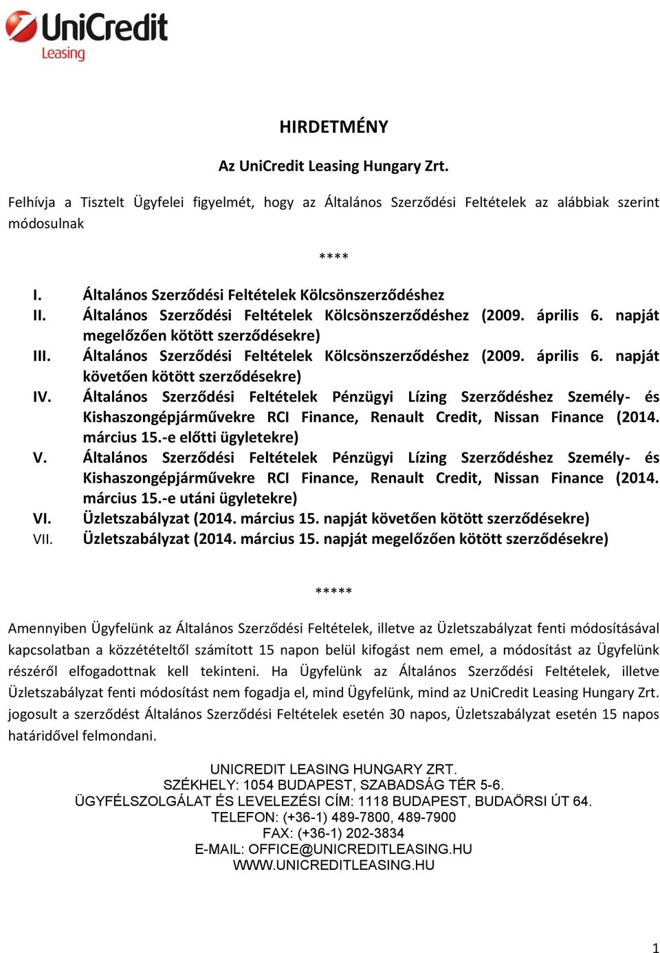 Általános Szerződési Feltételek Kölcsönszerződéshez (2009. április 6. napját követően kötött szerződésekre) IV.