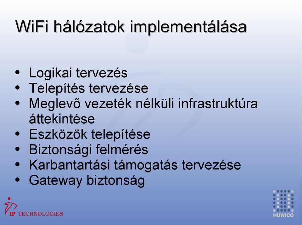 infrastruktúra áttekintése Eszközök telepítése