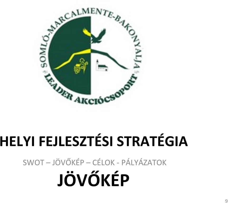 JÖVŐKÉP CÉLOK -