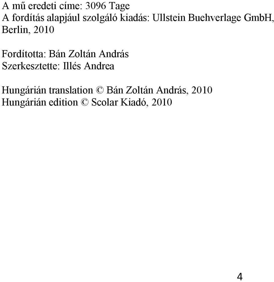 Bán Zoltán András Szerkesztette: Illés Andrea Hungárián