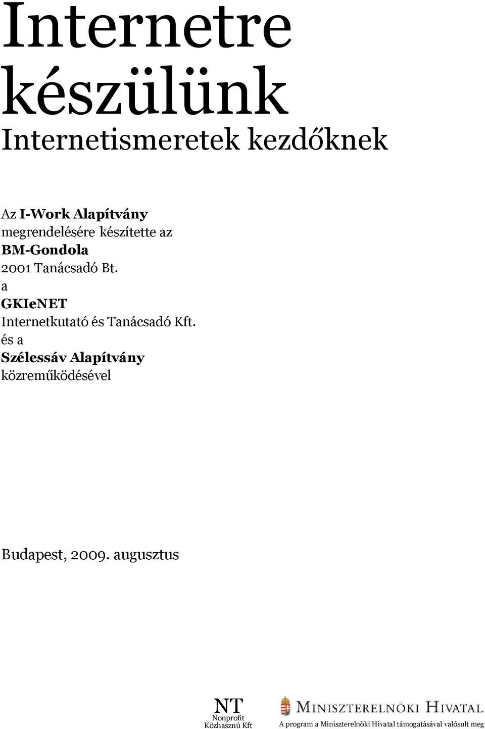 a GKIeNET Internetkutató és Tanácsadó Kft.