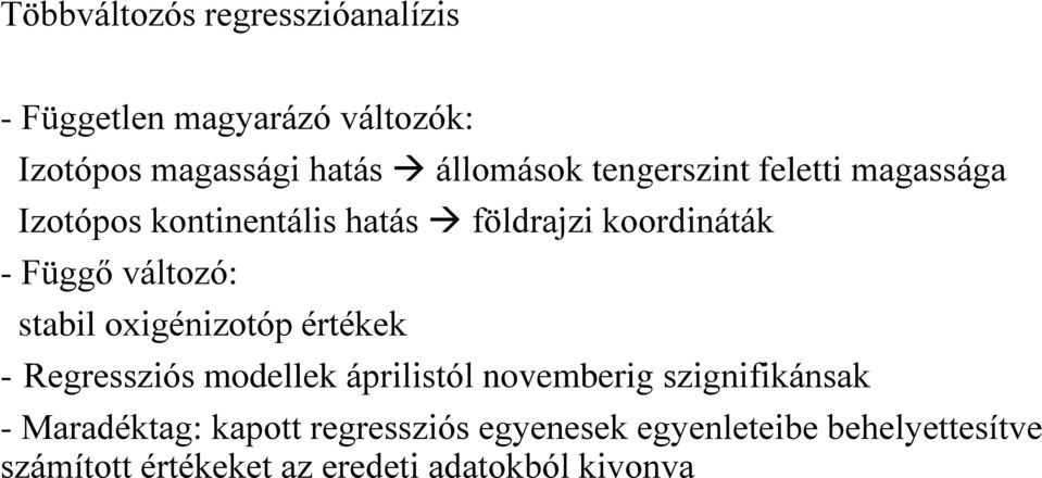 stabil oxigénizotóp értékek - Regressziós modellek áprilistól novemberig szignifikánsak - Maradéktag: