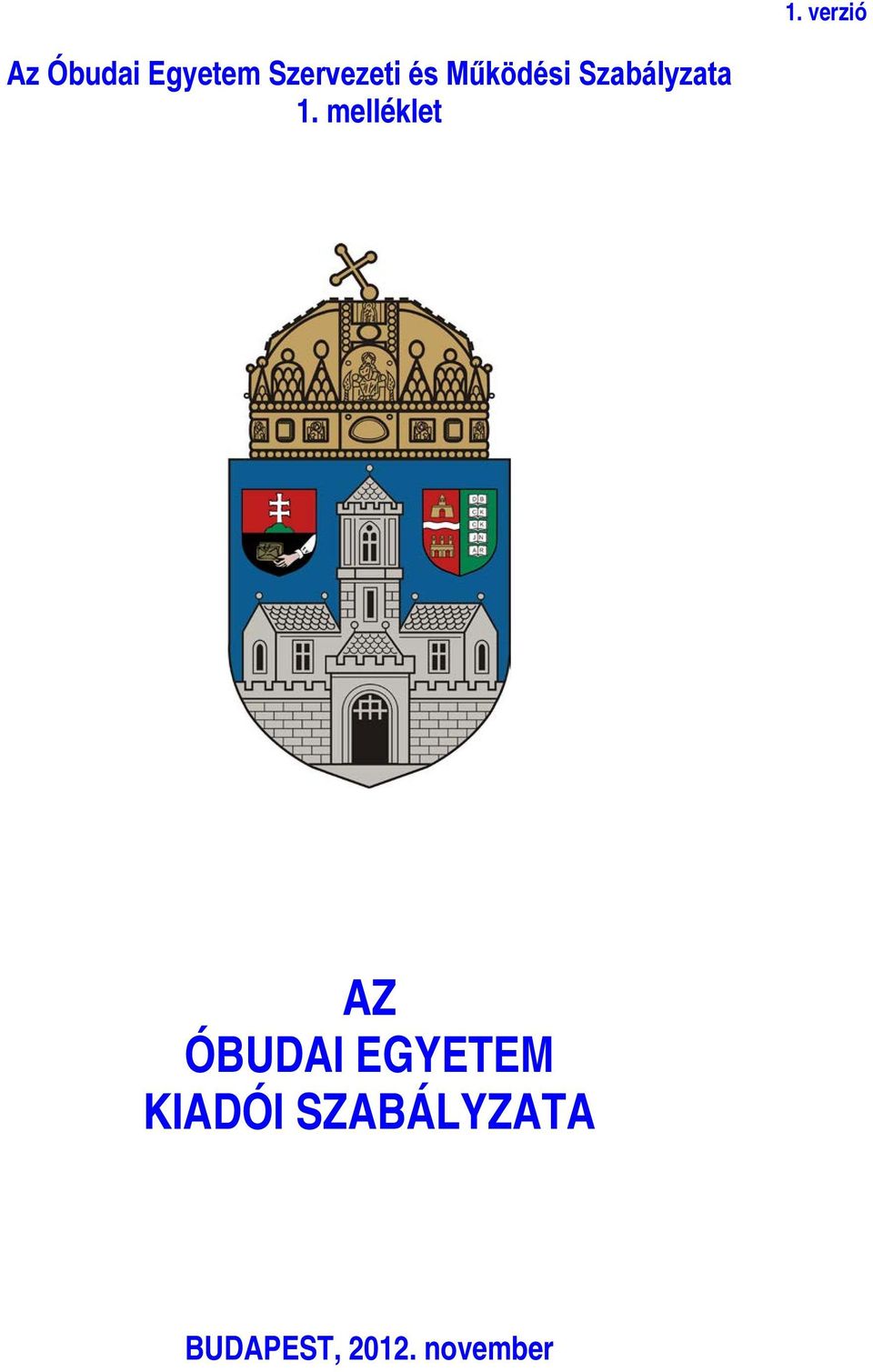 1. melléklet AZ ÓBUDAI EGYETEM