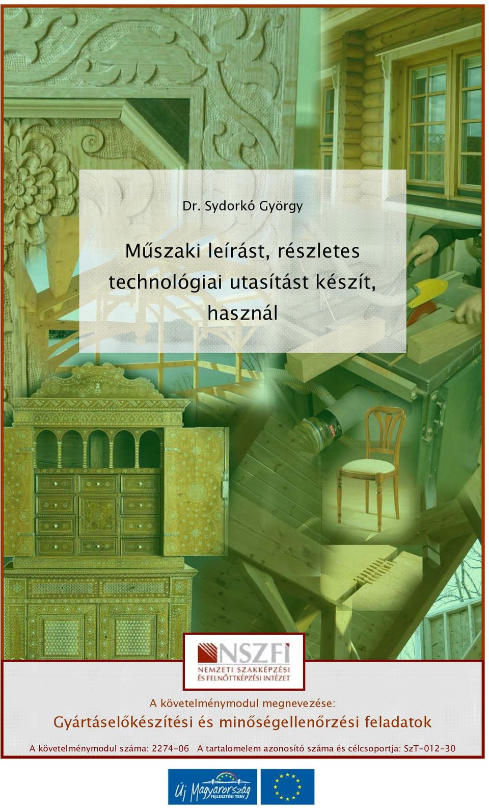 Gyártáselőkészítési és minőségellenőrzési feladatok A