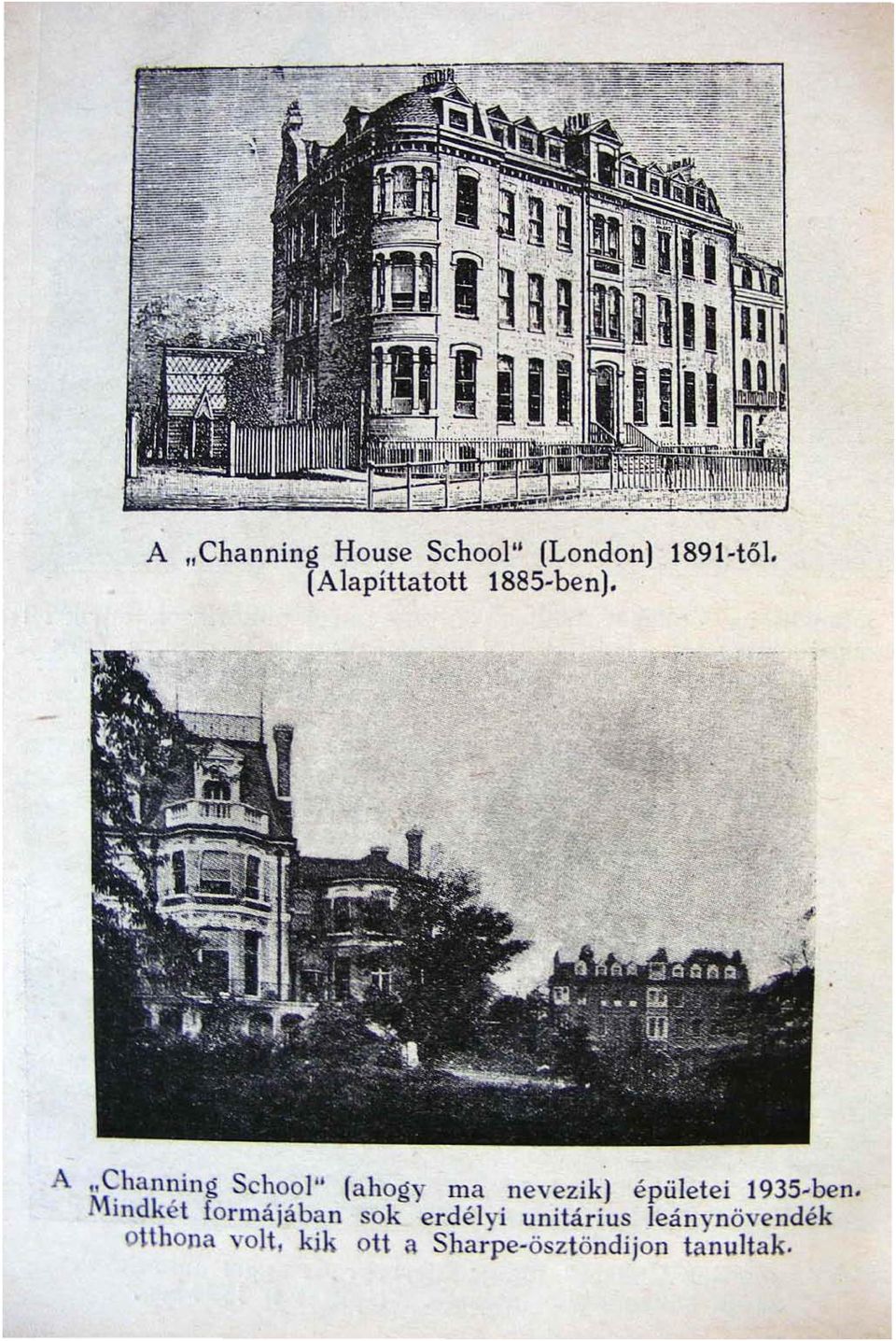 - A "Cha nning School" (ahogy ma nevezik) épületei 1935-ben.