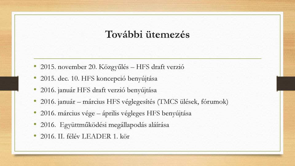 január március HFS véglegesítés (TMCS ülések, fórumok) 216.