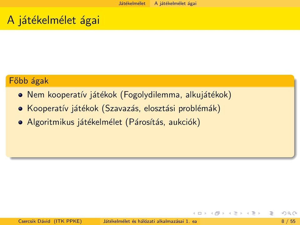 (Szavazás, elosztási problémák) Algoritmikus játékelmélet (Párosítás,