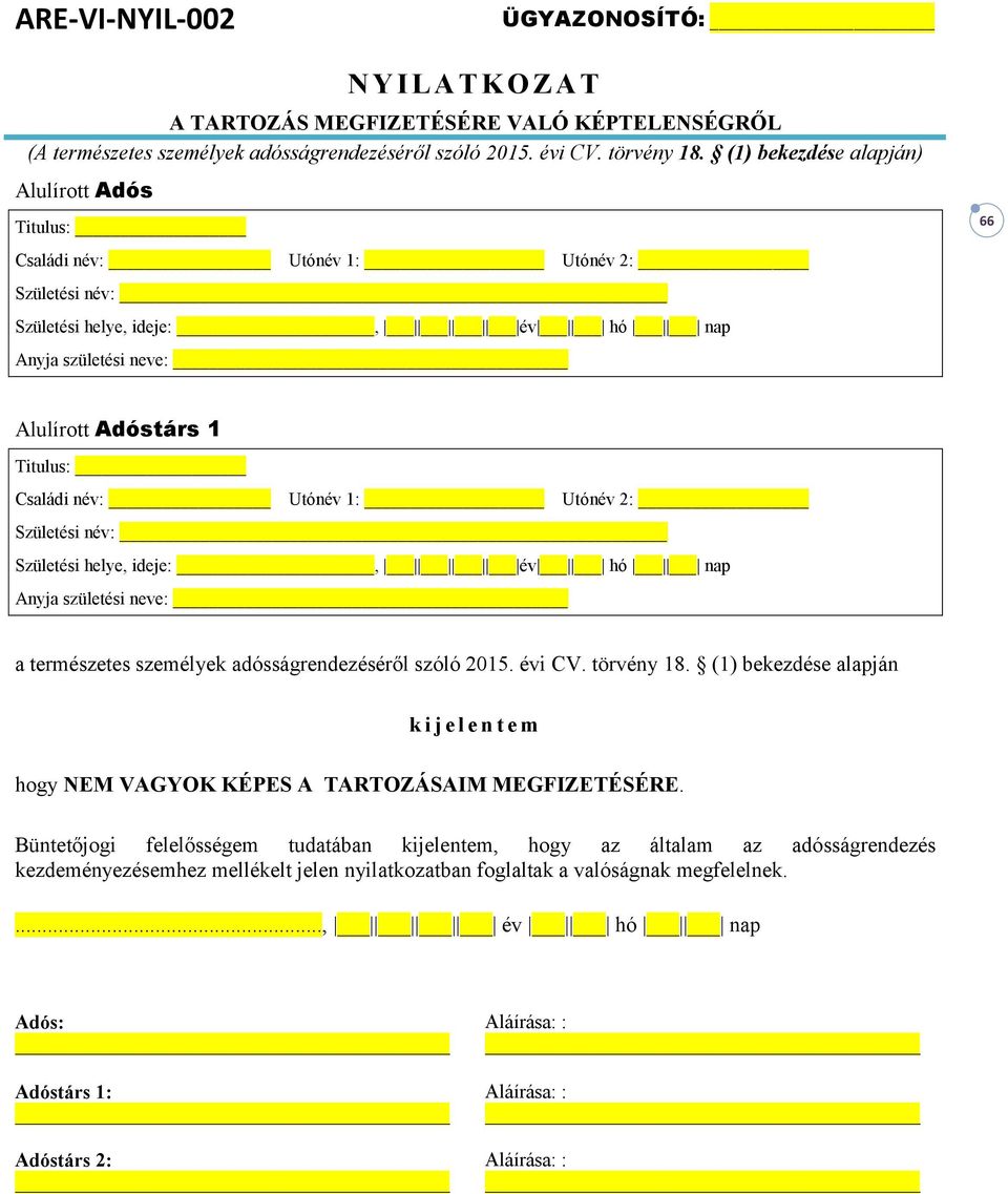 Anyja születési neve: a természetes személyek adósságrendezéséről szóló 2015. évi CV. törvény 18.