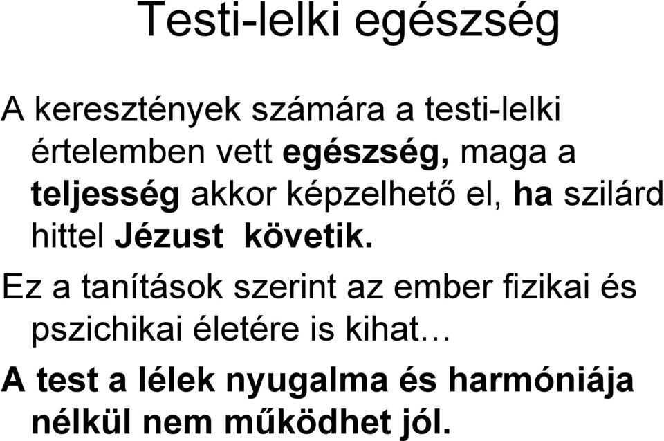 Jézust követik.