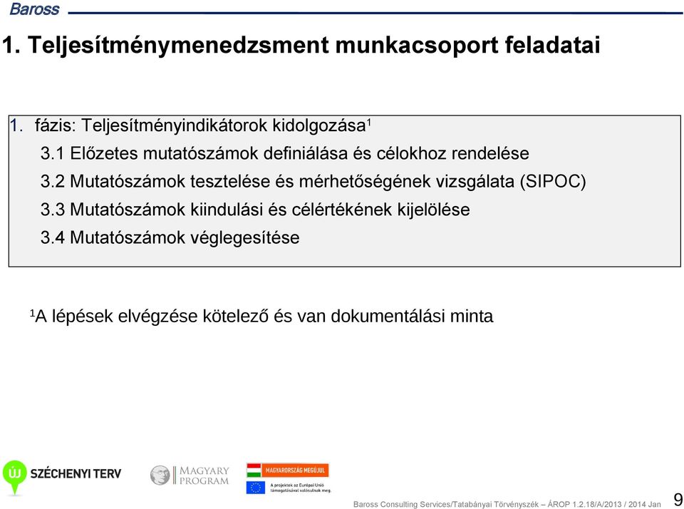 2 Mutatószámok tesztelése és mérhetőségének vizsgálata (SIPOC) 3.