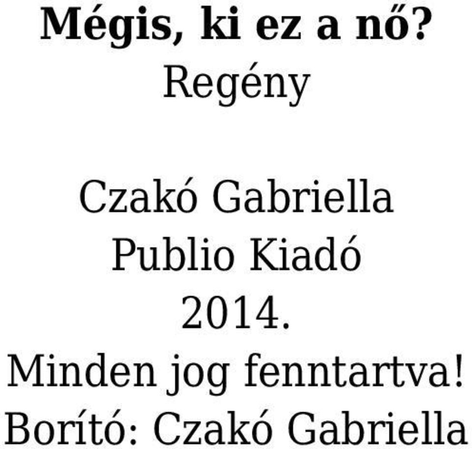 Publio Kiadó 2014.