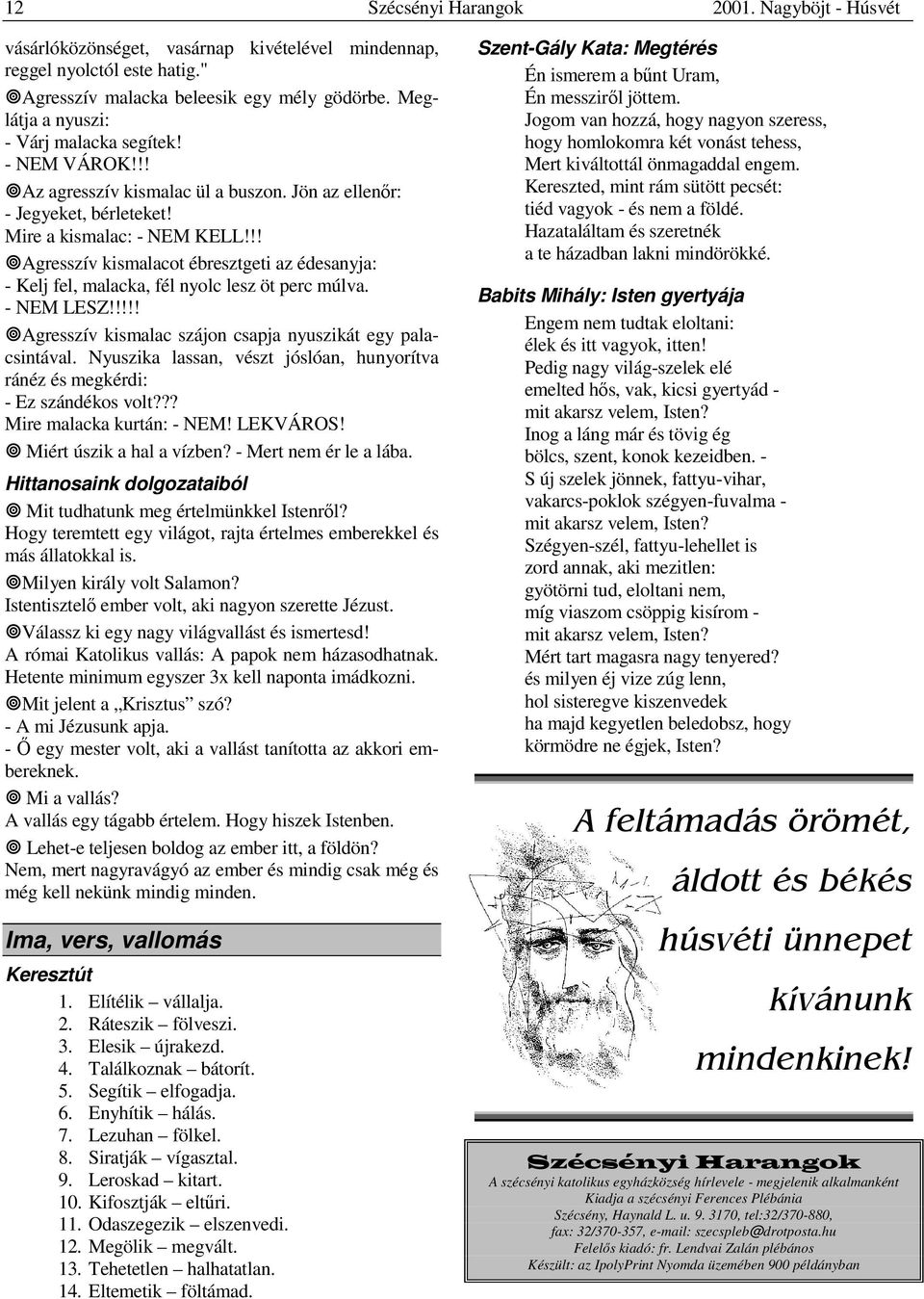 !! Agresszív kismalacot ébresztgeti az édesanyja: - Kelj fel, malacka, fél nyolc lesz öt perc múlva. - NEM LESZ!!!!! Agresszív kismalac szájon csapja nyuszikát egy palacsintával.