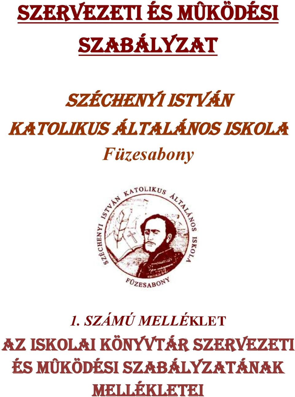 1. SZÁMÚ MELLÉKLET AZ ISKOLAI KÖNYVTÁR