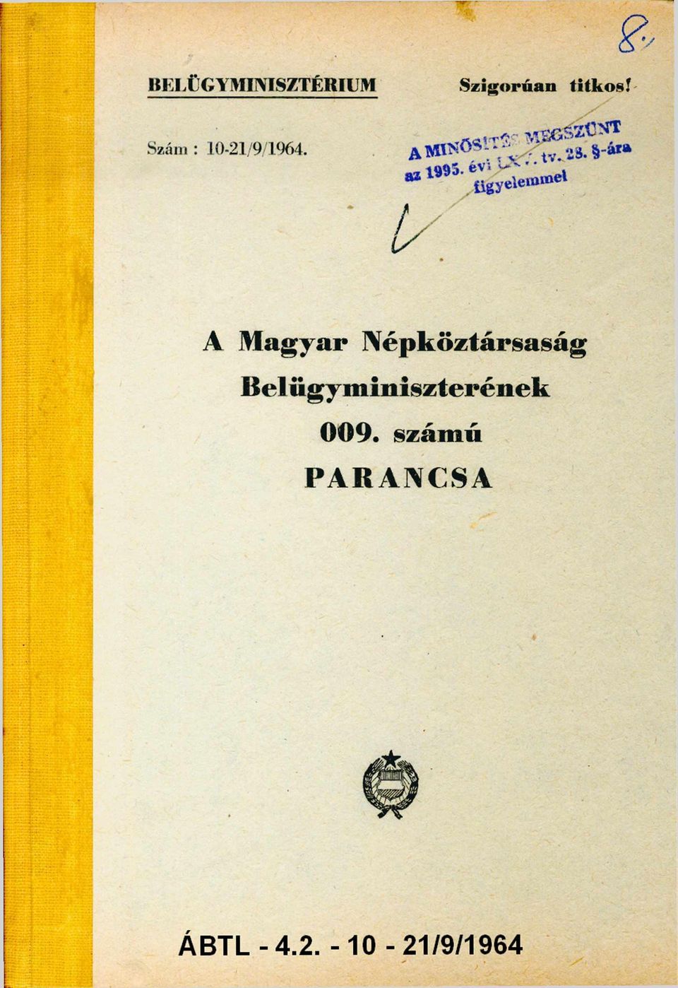 A M agyar Népköztársaság Belügym