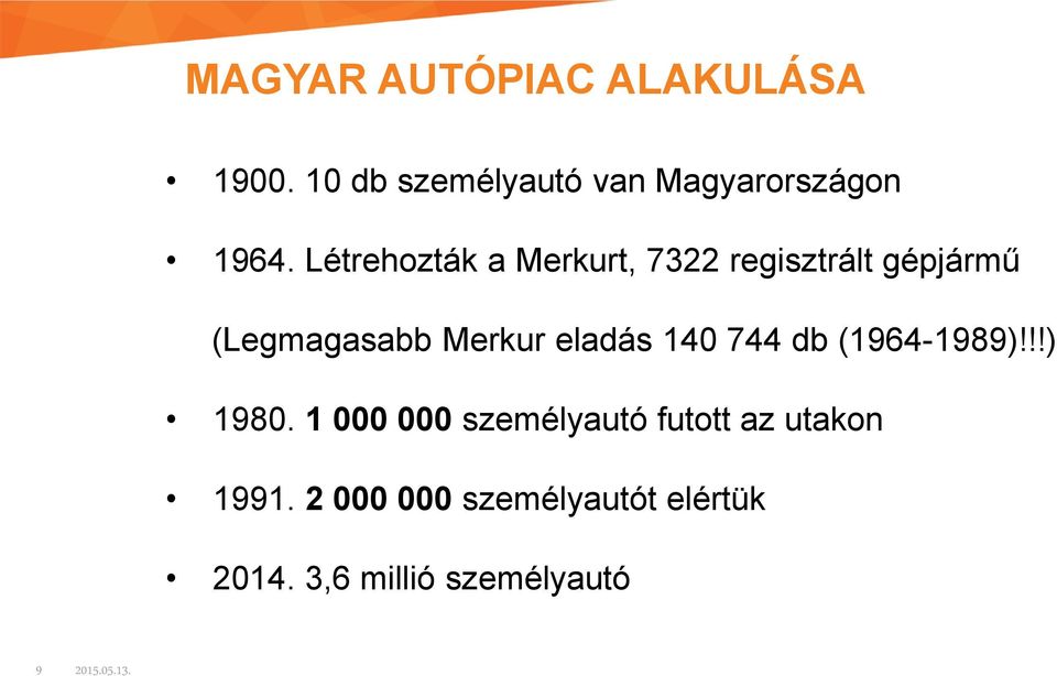 Létrehozták a Merkurt, 7322 regisztrált gépjármű (Legmagasabb Merkur