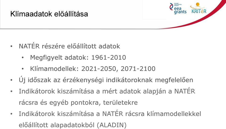 Indikátorok kiszámítása a mért adatok alapján a NATÉR rácsra és egyéb pontokra,