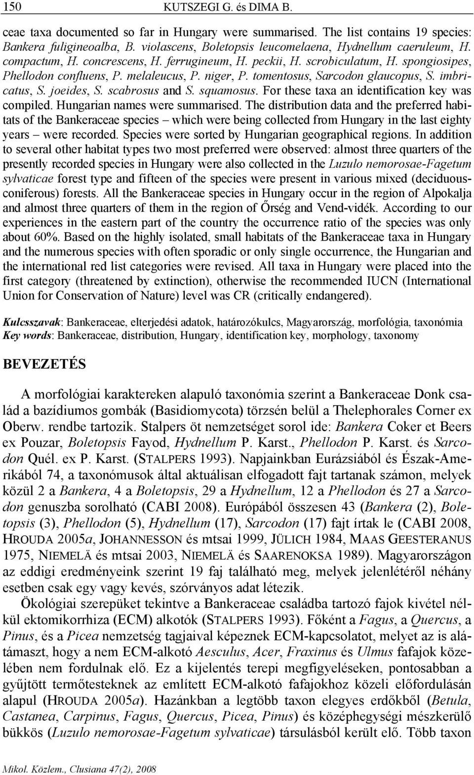 scabrosus and S. squamosus. For these taxa an identification key was compiled. Hungarian names were summarised.