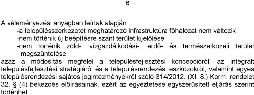 településfejlesztési konepióról, z integrált településfejlesztési strtégiáról és településrenezési eszközökről, vlmint egyes